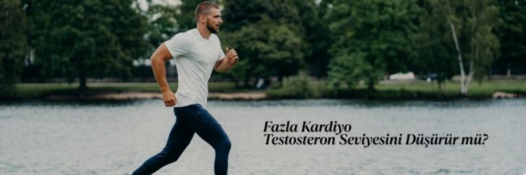 Fazla Kardiyo Testosteron Seviyesini Düşürür mü