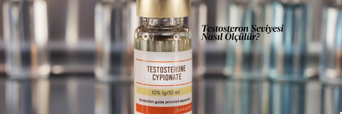 Testosteron Seviyesi Nasıl Ölçülür